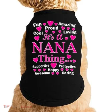 It's A Nana Thing Doggie Tank