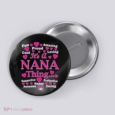 It's A Nana Thing Button