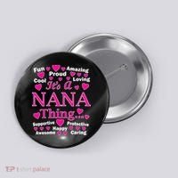 It's A Nana Thing Button thumb 0