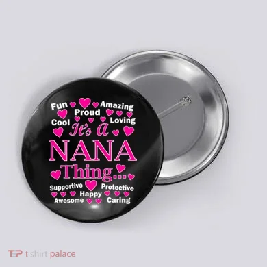 It's A Nana Thing Button