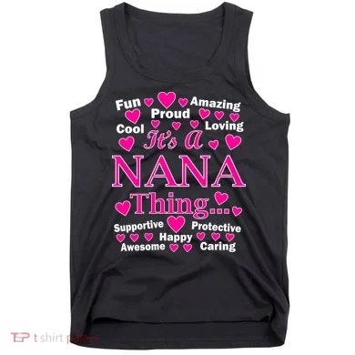 It's A Nana Thing Tank Top