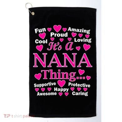 It's A Nana Thing Golf Towel