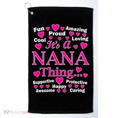 It's A Nana Thing Golf Towel