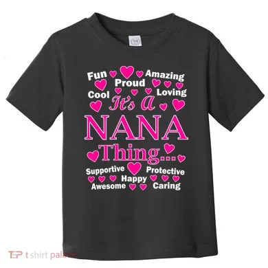 It's A Nana Thing Toddler T-Shirt