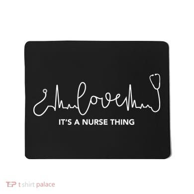 It's A Nurse Thing Mousepad