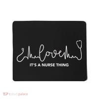 It's A Nurse Thing Mousepad thumb 0