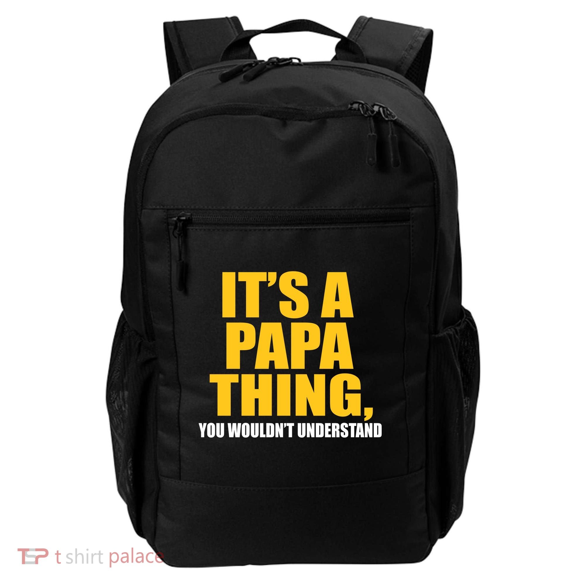 It's A Papa Thing You Wouldn't Understand Backpack