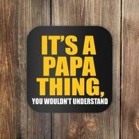 It's A Papa Thing You Wouldn't Understand Coaster thumb 0