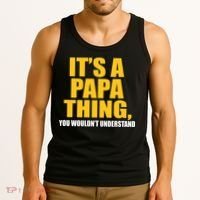 It's A Papa Thing You Wouldn't Understand Tank Top thumb 3