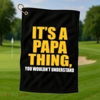 It's A Papa Thing You Wouldn't Understand Golf Towel thumb 1