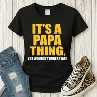 It's A Papa Thing You Wouldn't Understand Women's T-Shirt thumb 3