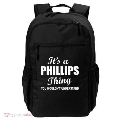 It's A Phillips Thing You Wouldn't Understand Backpack