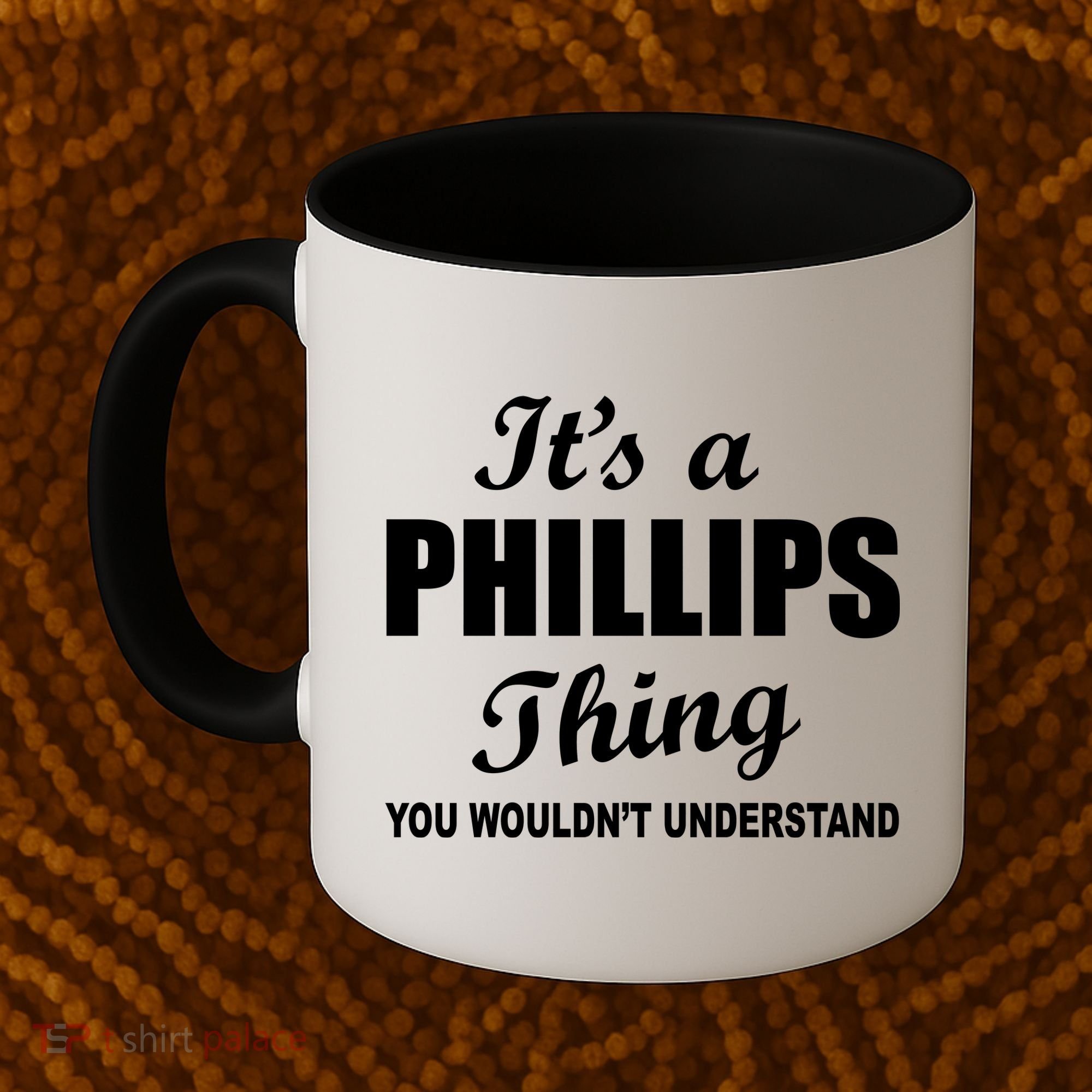 It's A Phillips Thing You Wouldn't Understand Coffee Mug