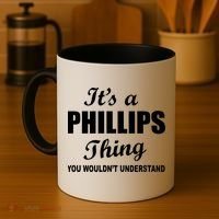 It's A Phillips Thing You Wouldn't Understand Coffee Mug thumb 4