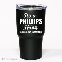It's A Phillips Thing You Wouldn't Understand Tumbler thumb 0