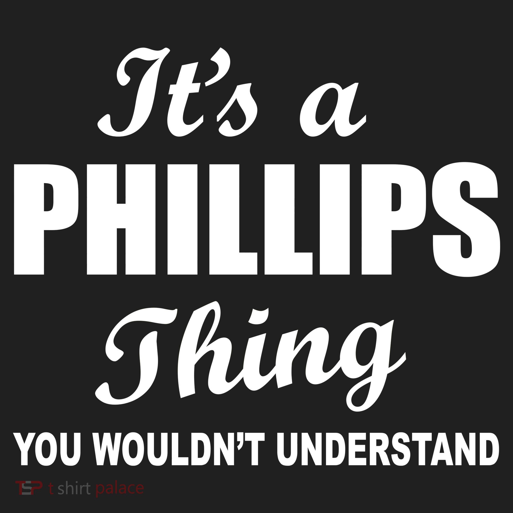 It's A Phillips Thing You Wouldn't Understand Tumbler