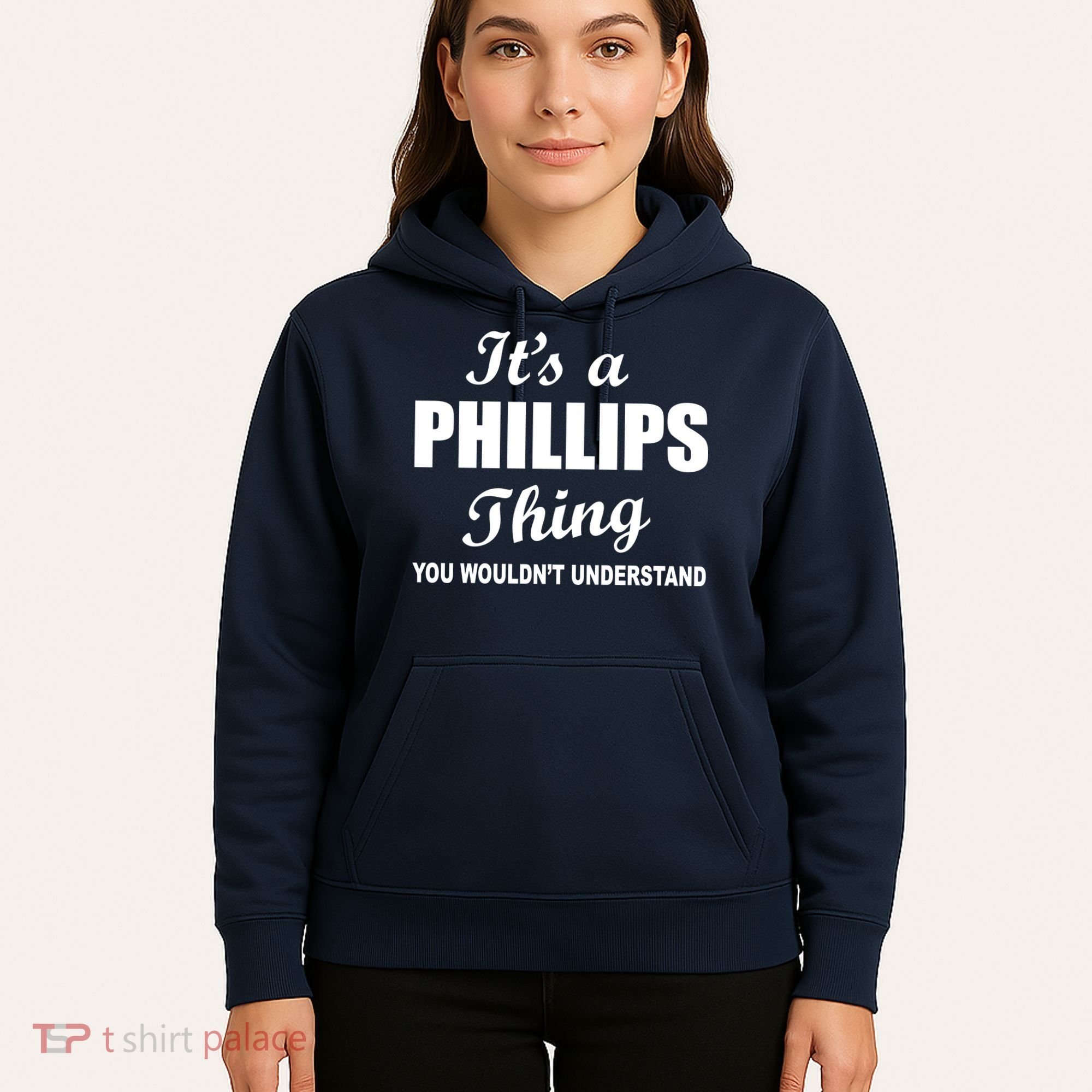 It's A Phillips Thing You Wouldn't Understand Hoodie