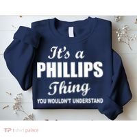 It's A Phillips Thing You Wouldn't Understand Sweatshirt thumb 2