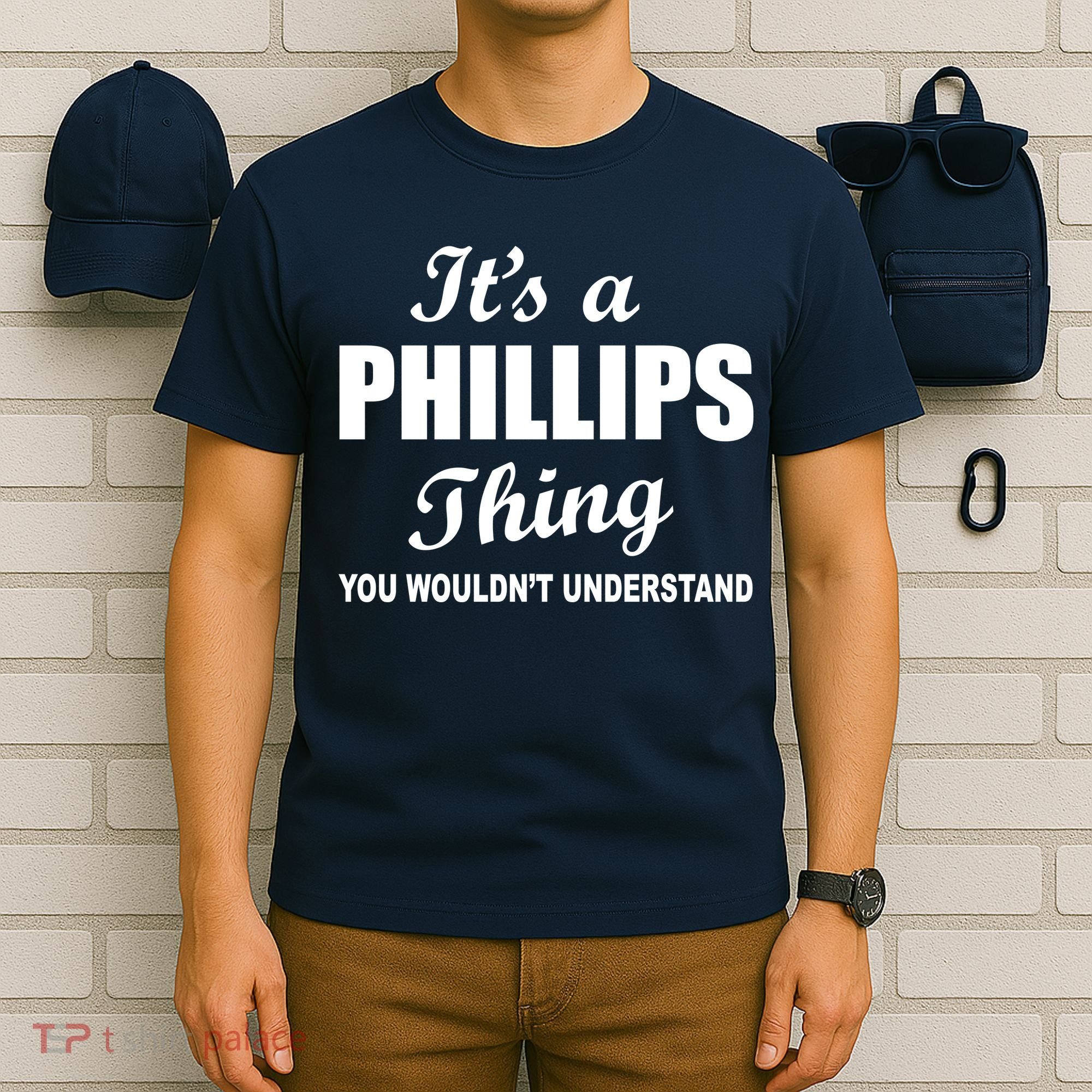 It's A Phillips Thing You Wouldn't Understand T-Shirt