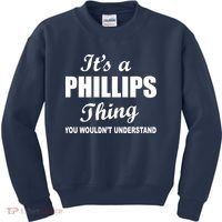 It's A Phillips Thing You Wouldn't Understand Kids Sweatshirt thumb 0