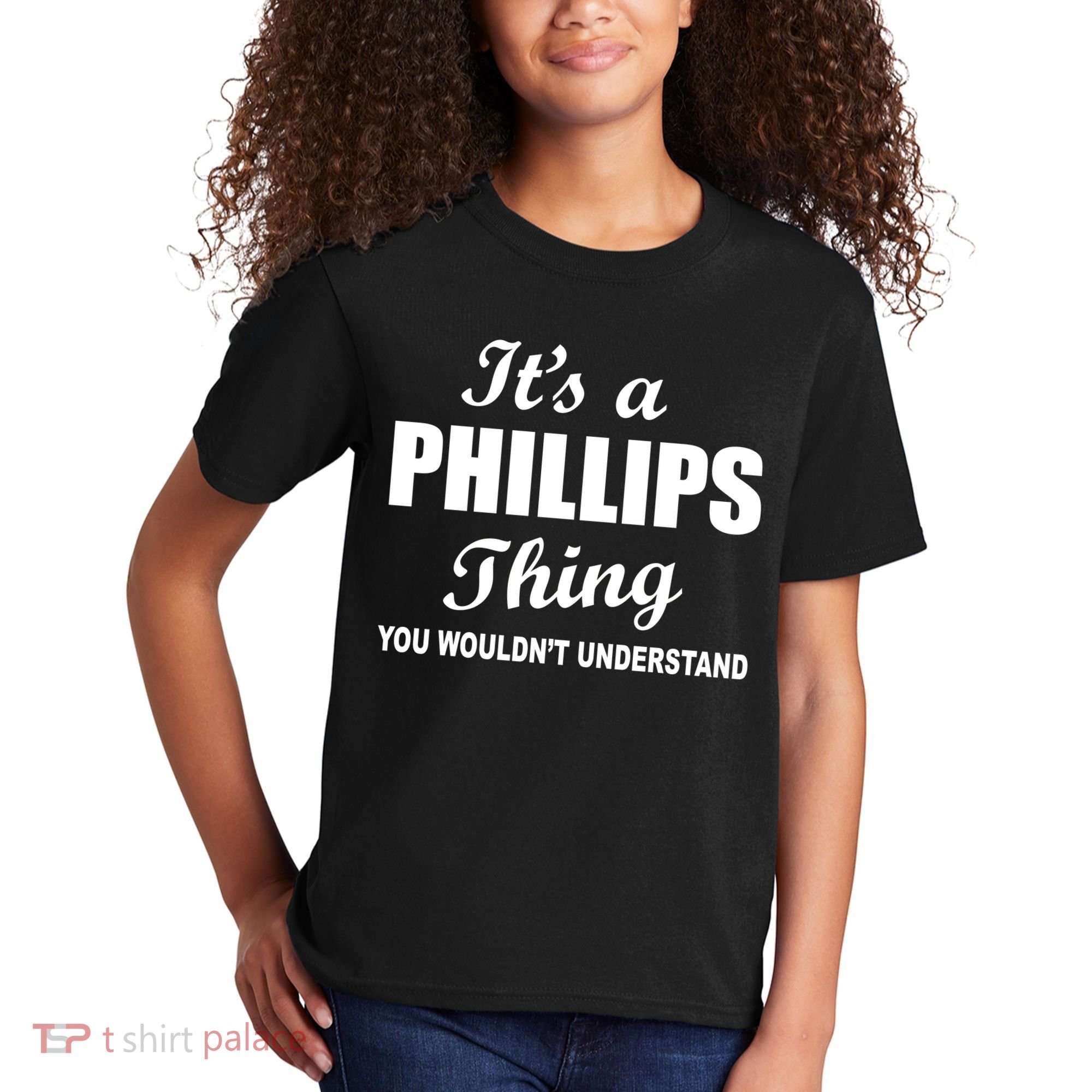 It's A Phillips Thing You Wouldn't Understand Kids T-Shirt