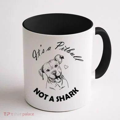 It's A Pitbull Not A Shark Coffee Mug back