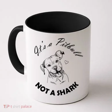 It's A Pitbull Not A Shark Coffee Mug