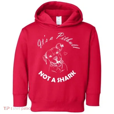 It's A Pitbull Not A Shark Toddler Hoodie
