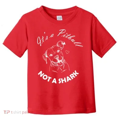 It's A Pitbull Not A Shark Toddler T-Shirt