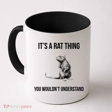 It's A Rat Thing You Wouldn't Understand Coffee Mug
