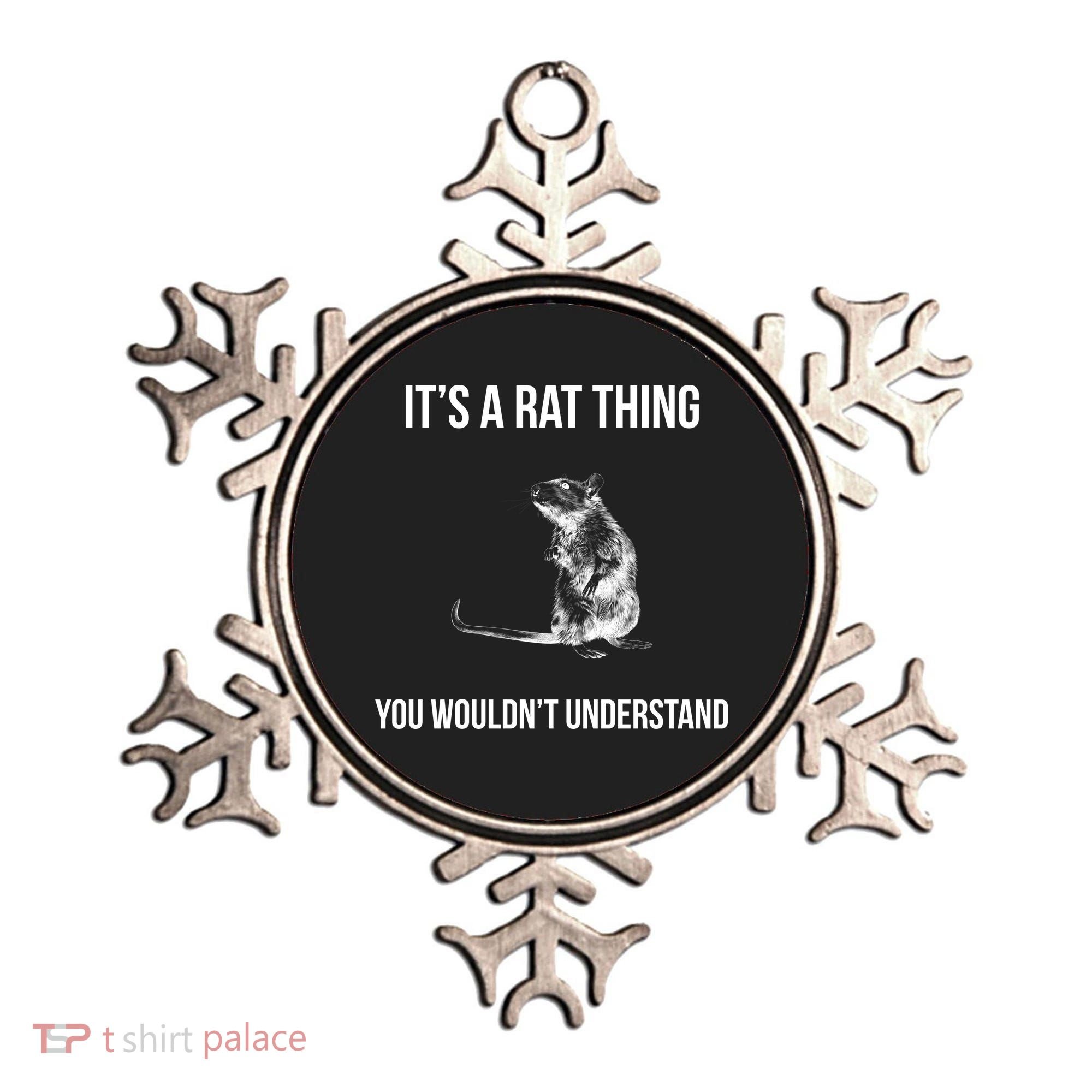 It's A Rat Thing You Wouldn't Understand Ornament