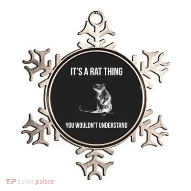 It's A Rat Thing You Wouldn't Understand Ornament