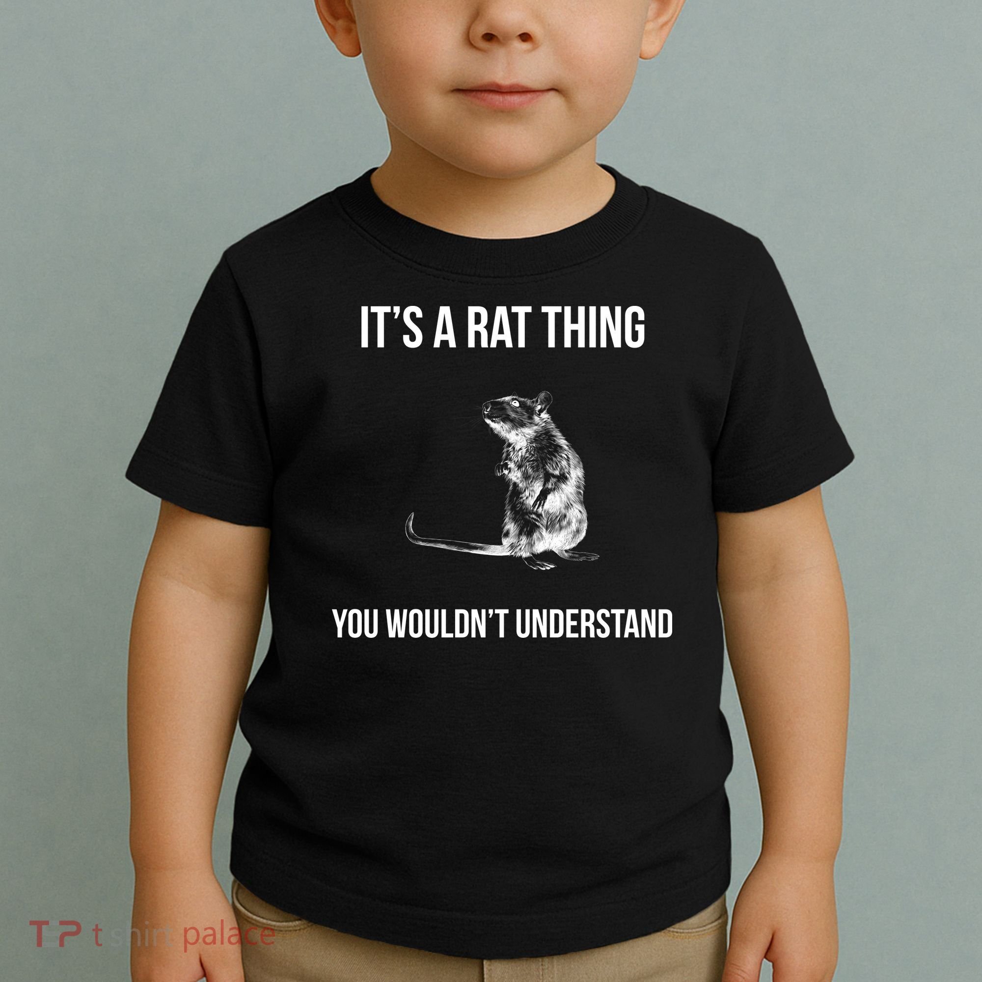 It's A Rat Thing You Wouldn't Understand Toddler T-Shirt