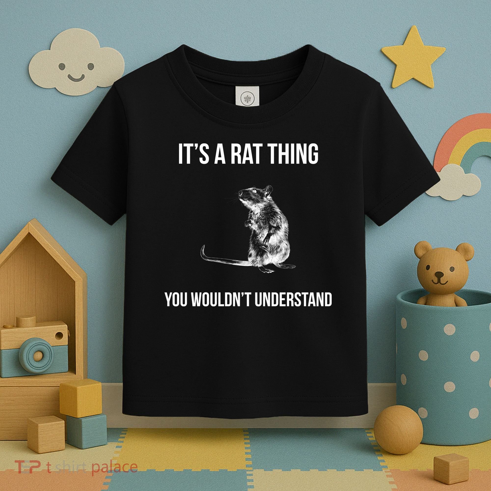 It's A Rat Thing You Wouldn't Understand Toddler T-Shirt