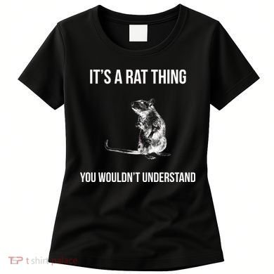 It's A Rat Thing You Wouldn't Understand Women's T-Shirt