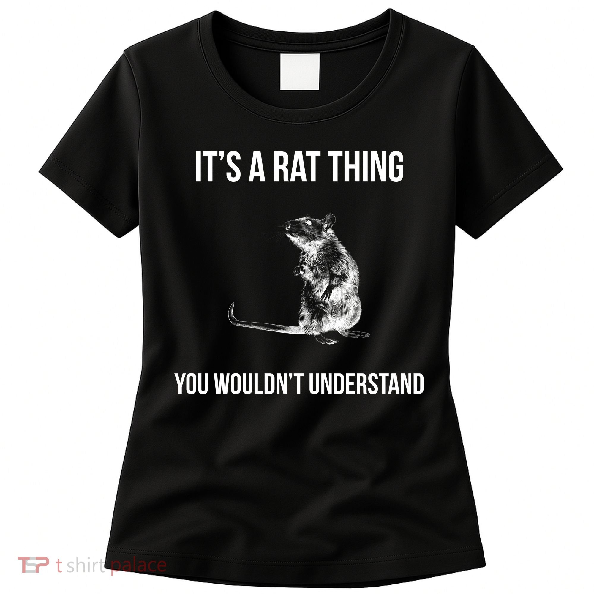 It's A Rat Thing You Wouldn't Understand Women's T-Shirt