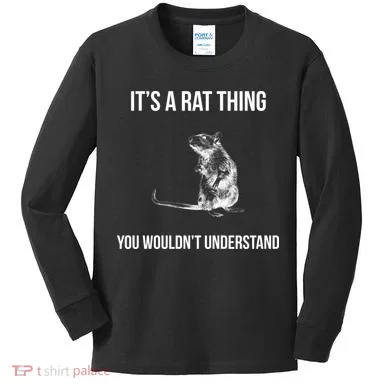 It's A Rat Thing You Wouldn't Understand Kids Long Sleeve Shirt