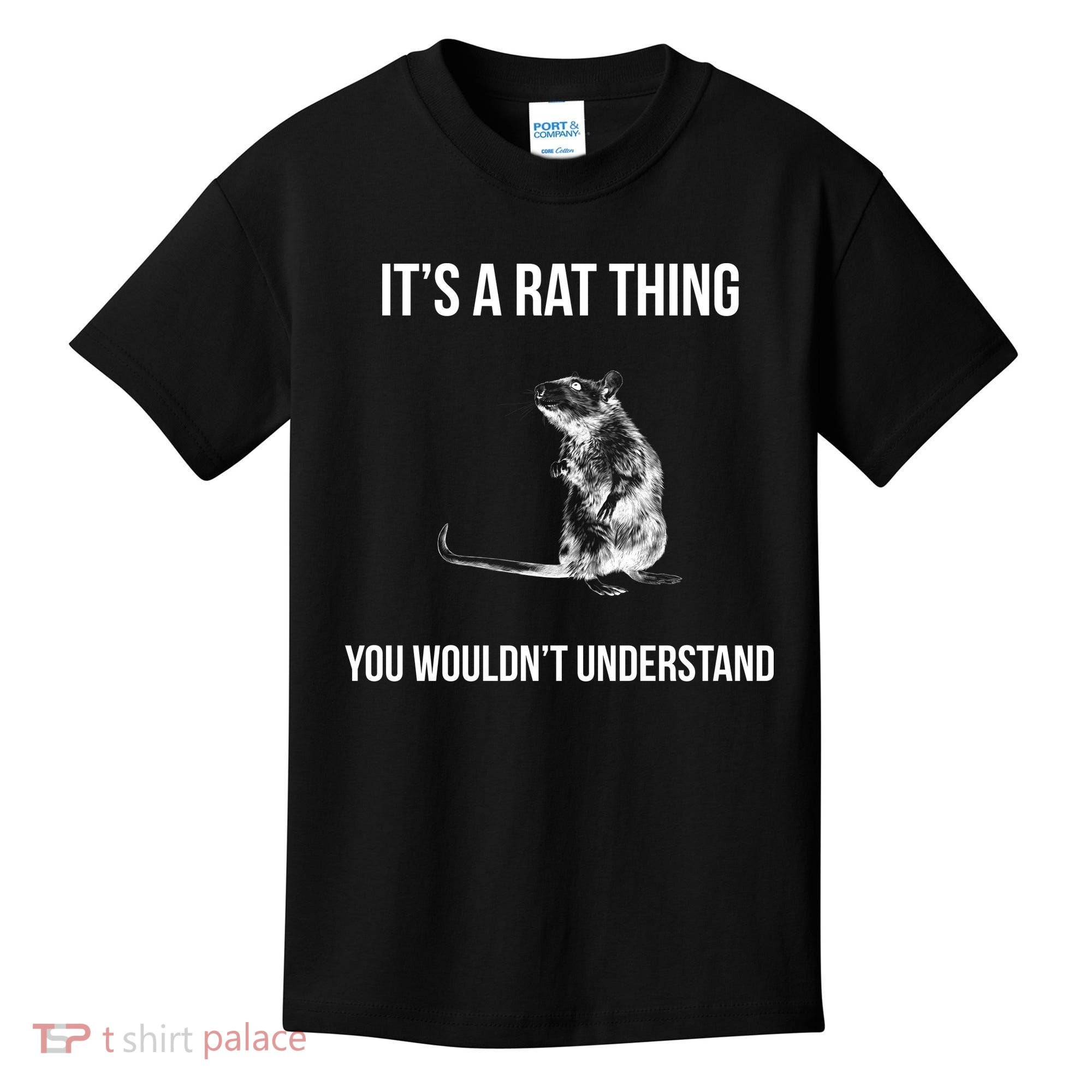 It's A Rat Thing You Wouldn't Understand Kids T-Shirt