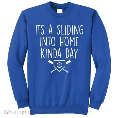 It's A Sliding Home Kinda Thing Sweatshirt