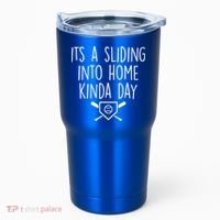 It's A Sliding Home Kinda Thing Tumbler thumb 0