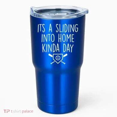It's A Sliding Home Kinda Thing Tumbler