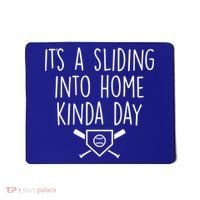 It's A Sliding Home Kinda Thing Mousepad thumb 0