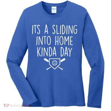 It's A Sliding Home Kinda Thing Women's Long Sleeve Shirt
