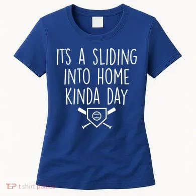 It's A Sliding Home Kinda Thing Women's T-Shirt