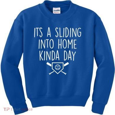 It's A Sliding Home Kinda Thing Kids Sweatshirt