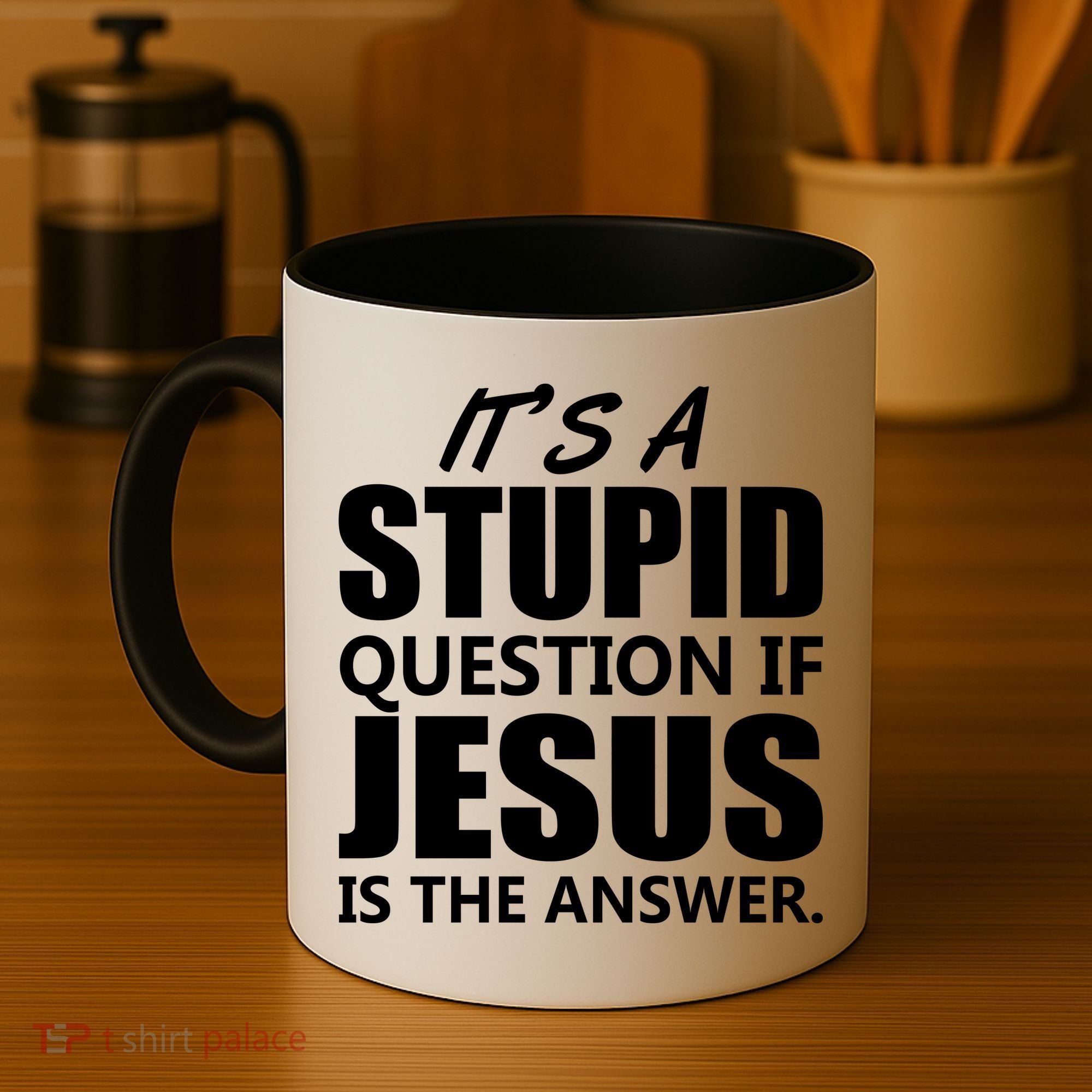 It's A Stupid Question If Jesus Is The Answer Coffee Mug