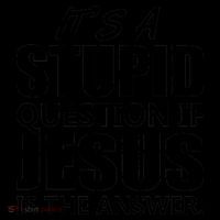 It's A Stupid Question If Jesus Is The Answer Coffee Mug thumb 5