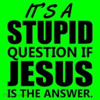 It's A Stupid Question If Jesus Is The Answer Coaster thumb 2