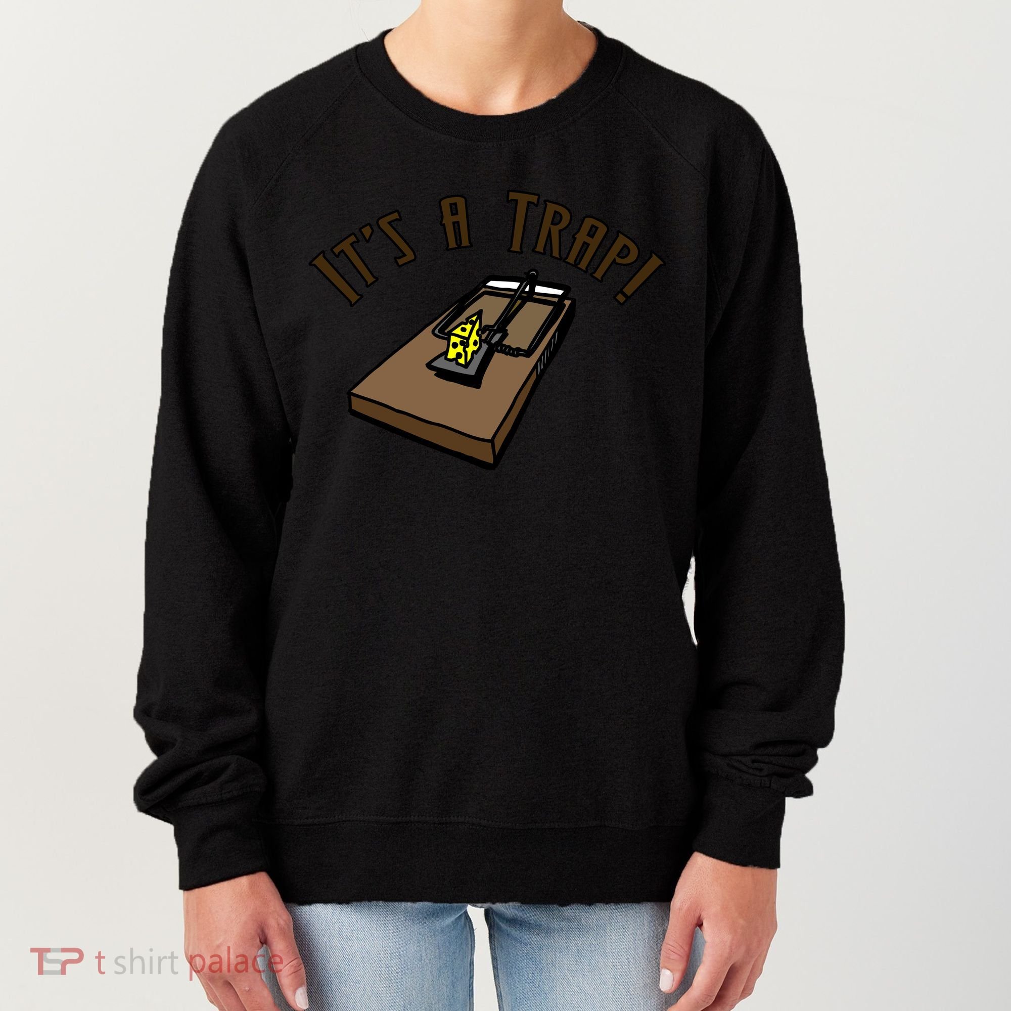 It's A TRAP! Women's Sweatshirt