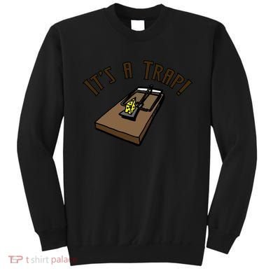 It's A TRAP! Sweatshirt